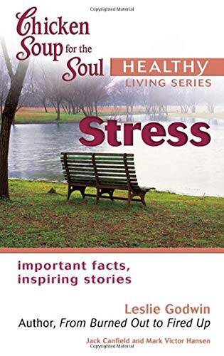 Chicken Soup for the Soul Healthy Living Series Stress: important facts, – GOOD