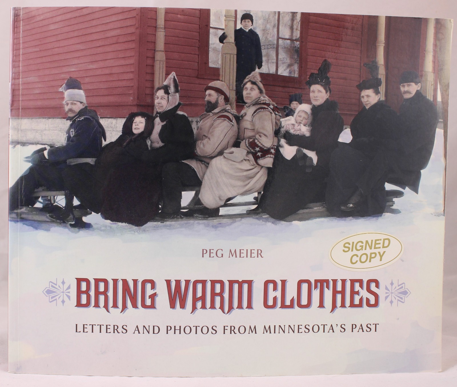Bring Warm Clothes by Peg Meier SIGNED COPY 1981 1st Edition