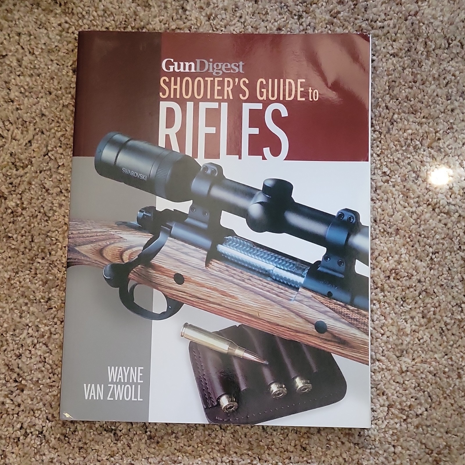 Wayne Van Zwoll Gun Digest Shooter’s Guide to Rifles PB Illustrated