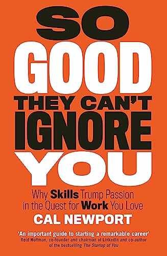 So Good They Can’t Ignore You – Paperback, by Newport Cal – Very Good