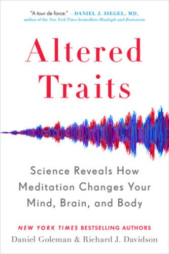 Altered Traits: Science Reveals How Meditation Changes Your Mind, Br – VERY GOOD