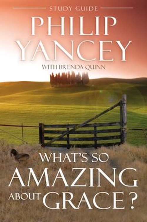 What’s So Amazing about Grace? Paperback Philip Yancey