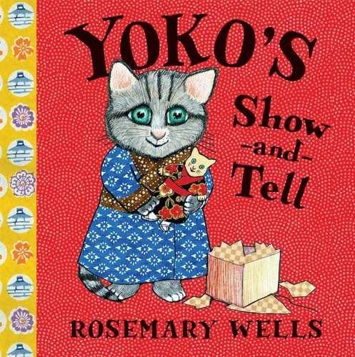 Yoko’s Show-and-Tell (A Yoko Book) – Hardcover, by Wells Rosemary – Acceptable j