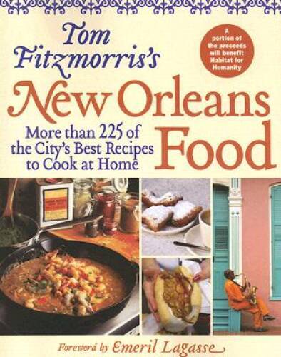 Tom Fitzmorris’s New Orleans Food: More than 225 of the City’s Best – VERY GOOD
