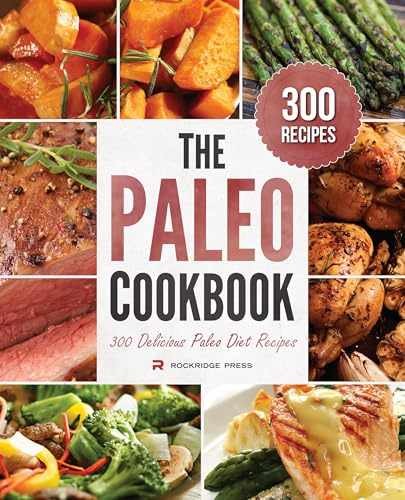 The Paleo Cookbook: 300 Delicious – Paperback, by Rockridge Press – Very Good