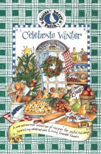 Celebrate Winter: Fireside Feasts and Merry Celebrations by Gooseberry Patch