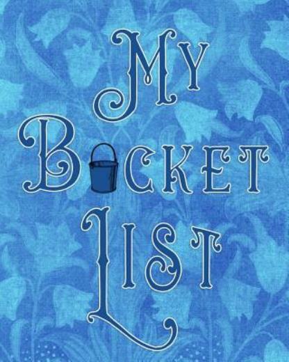 My Bucket List: Adventures – Dreams – Wishes- 136 Pages- 8X10 – Dark Blue