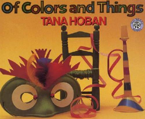 Of Colors and Things – Paperback By Hoban, Tana – GOOD