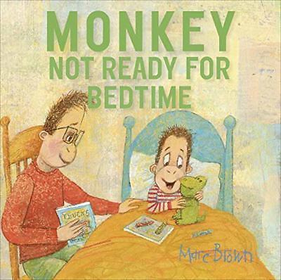 Monkey: Not Ready for Bedtime by Brown, Marc