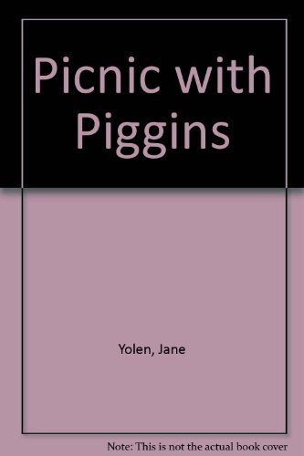 Picnic with Piggins – Yolen, Jane – Paperback – Good