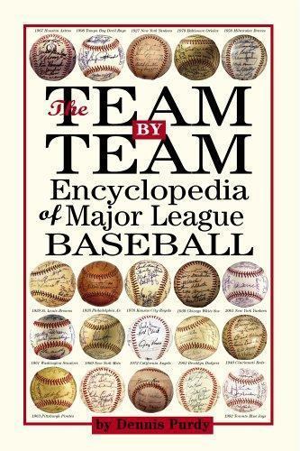 The Team-By-Team Encyclopedia of Major League Baseball by Purdy, Dennis