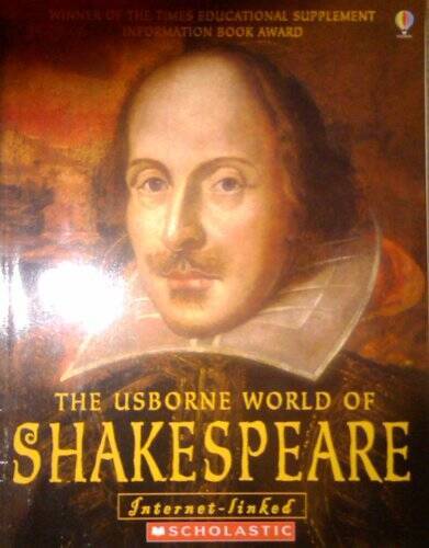 The Usborne World of Shakespeare: With Over 50 Internet Links – Paperback – GOOD