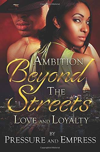 Ambition Beyond the Streets: Love and Loyalty (Volume 1) – Paperback – VERY GOOD