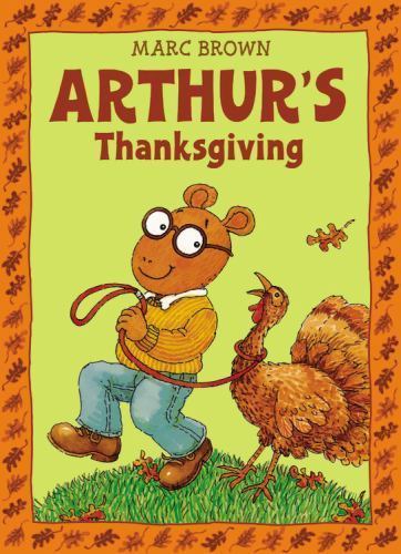 Arthur’s Thanksgiving by Brown, Marc