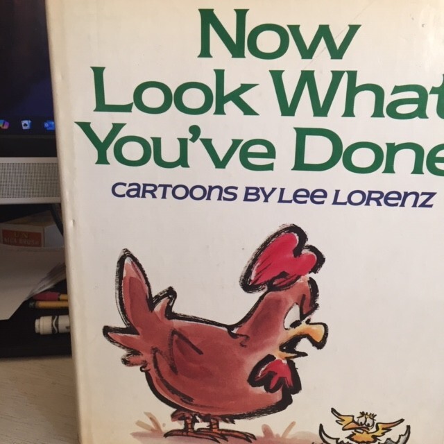 NOW LOOK WHAT YOU’VE DONE BY LEE LORENZ-1st EDITION-HC/DJ-VERY GOOD