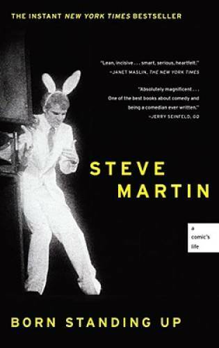 Born Standing Up: A Comic’s Life – Paperback By Martin, Steve – GOOD
