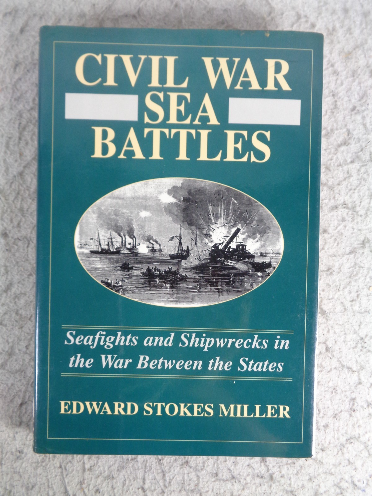 Civil War Sea Battles Edward Stokes Miller Combined Historical 1995 HC DJ Book