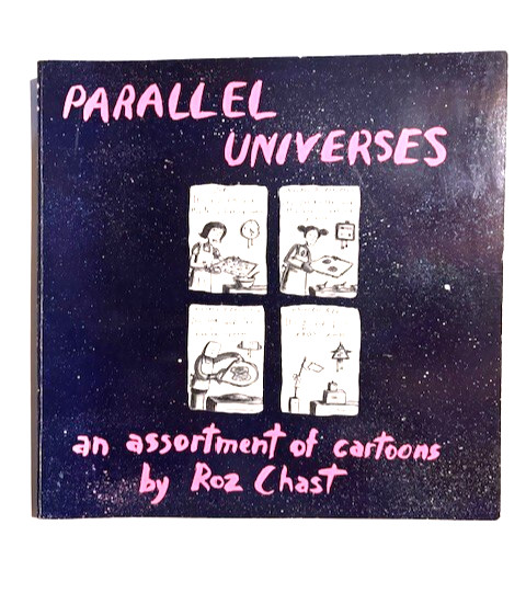 Parallel Universe : An Assortment of Cartoons by Roz Chast (1984, Paperback)