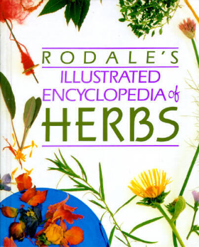 Rodales Illustrated Encyclopedia of Herbs – Hardcover – ACCEPTABLE