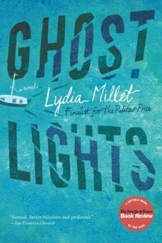 Ghost Lights: A Novel – Paperback By Millet, Lydia – GOOD