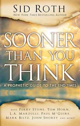 Sooner Than You Think: A Prophetic Guide – Paperback, by Roth Sid – Very Good j