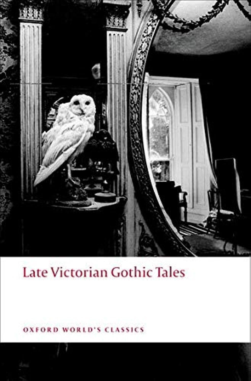 Late Victorian Gothic Tales (Oxford World’s Classics)