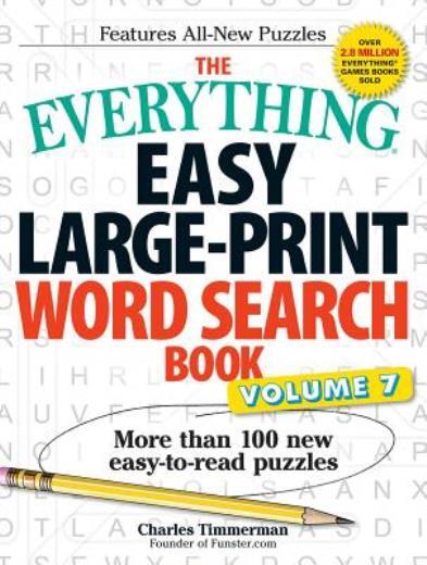 The Everything Easy Large-Print Word Search Book, Volume 7: More Than 100 N…