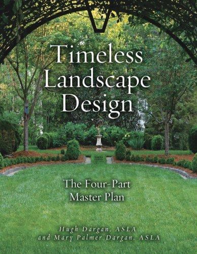 Timeless Landscape Design: The Fou- Hugh Graham Dargan, 9780941711852, hardcover