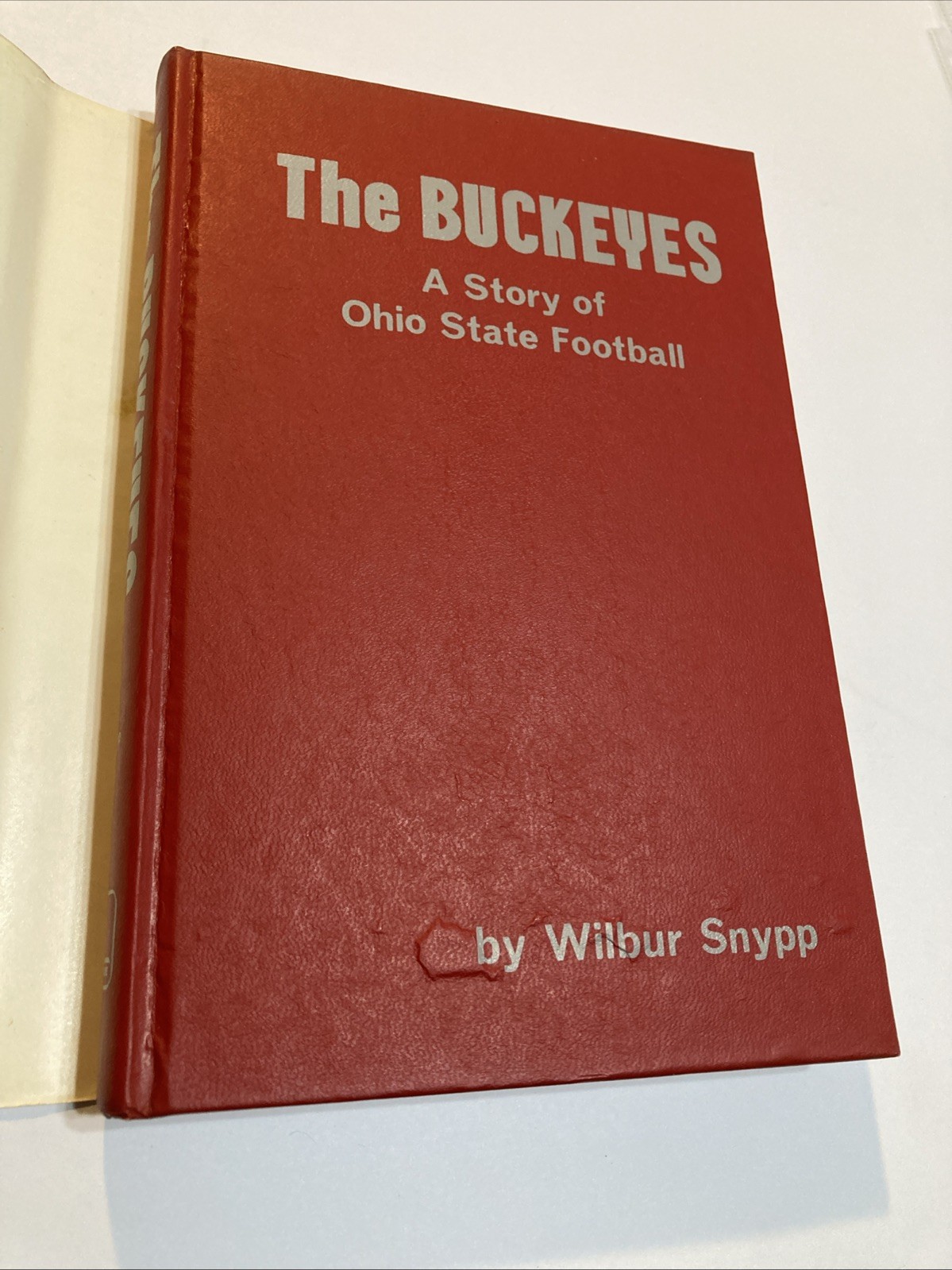 The Buckeyes A Story of Ohio State Football by Wilbur Snypp Hardcover 1974