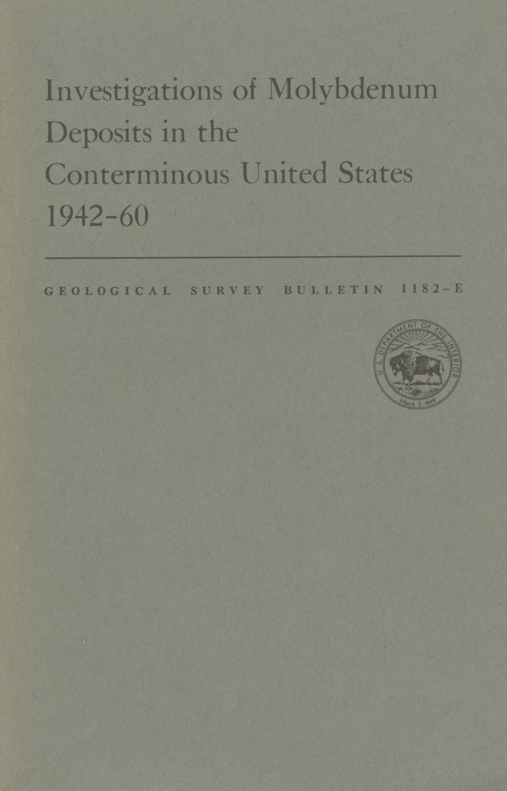 Investigations of Molybdenum Deposits in the Conterminous United States 1942-60