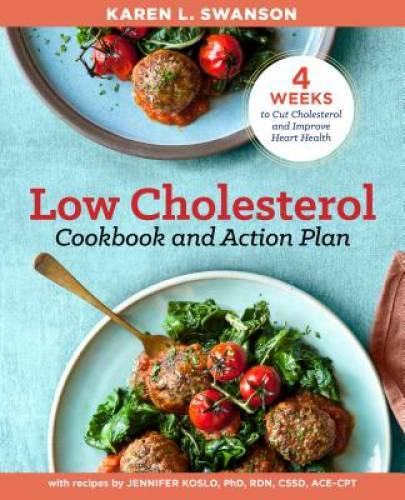 The Low Cholesterol Cookbook and Action Plan: 4 Weeks to Cut Cholest – VERY GOOD