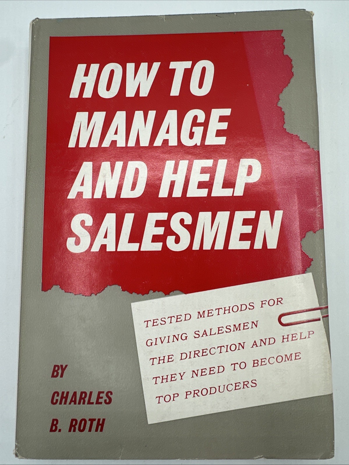 How To Manage And Help Salesmen Charles B Roth 159 Pages 1960 DJ Tested Methods