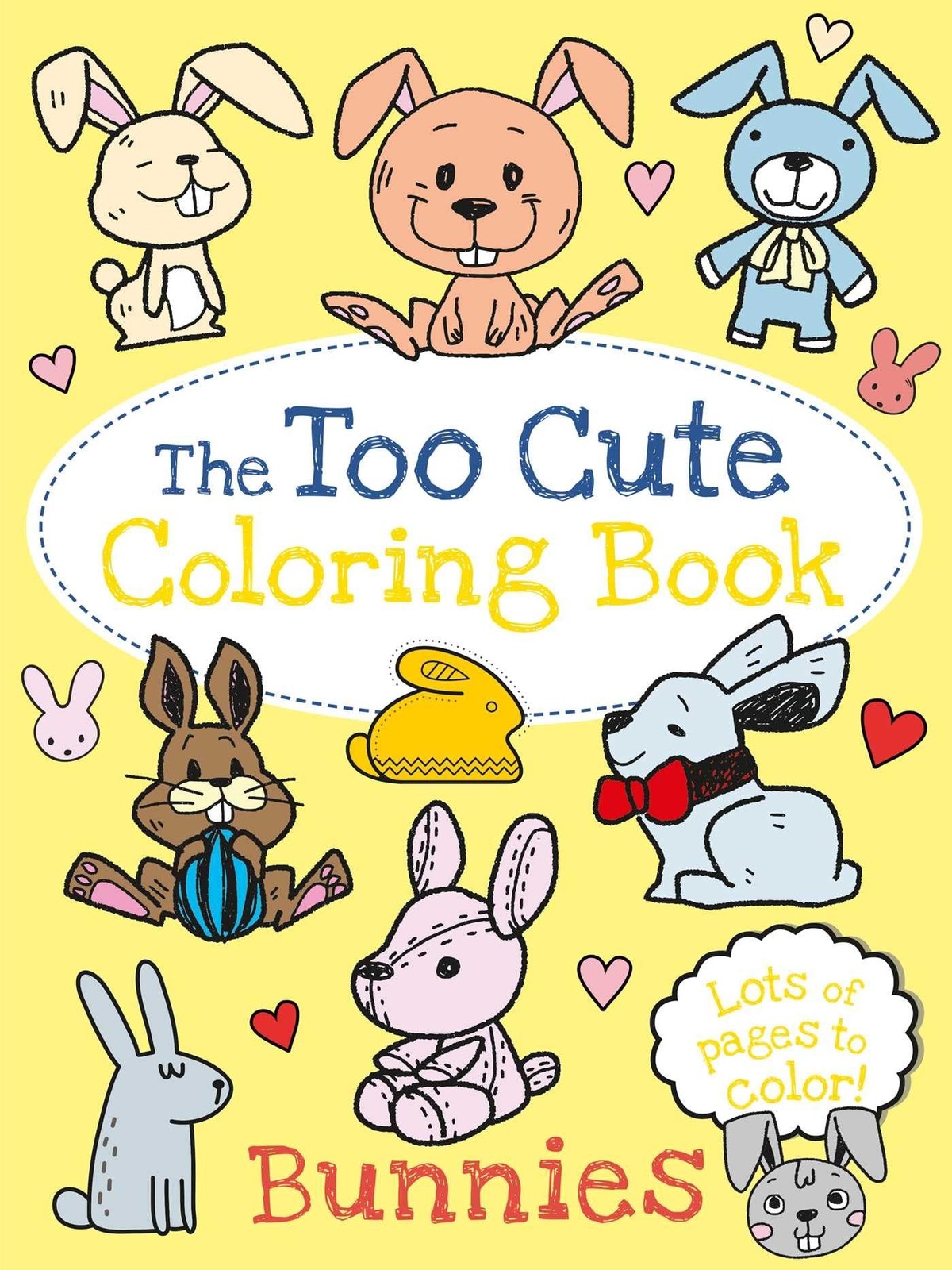 The Too Cute Coloring Book: Bunnies – paperback Little Bee Books