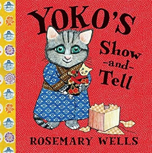 Yoko’s Show-and-Tell Hardcover Rosemary Wells