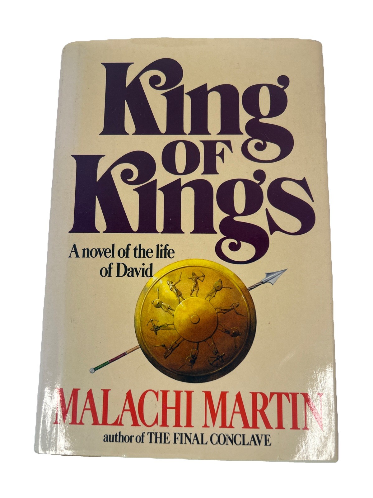 King of Kings : A Novel Of The Life Of David Hardcover Malachi Martin Read