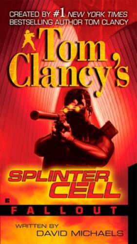 Fallout (Tom Clancy’s Splinter Cell) – Paperback By Michaels, David – GOOD