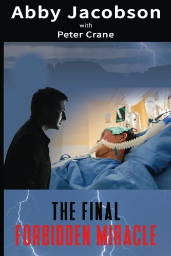 The Final Forbidden Miracle: Volume 3 (Forbidden Miracles), Jacobson, Crane-,
