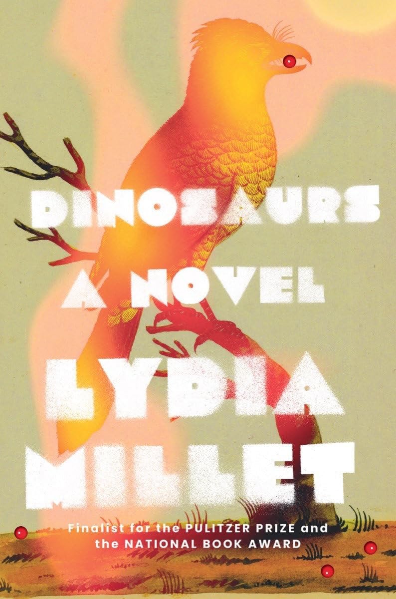 Dinosaurs: A Novel, Millet, Lydia, New Book