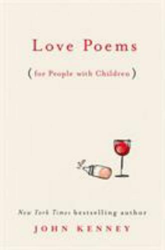 Love Poems for People with Children – 0593085248, John Kenney, hardcover