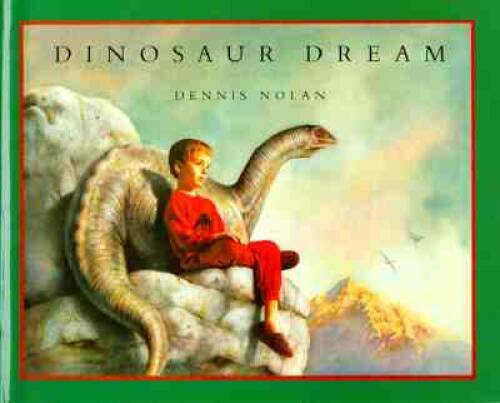 Dinosaur Dream – Hardcover By Nolan, Dennis – ACCEPTABLE