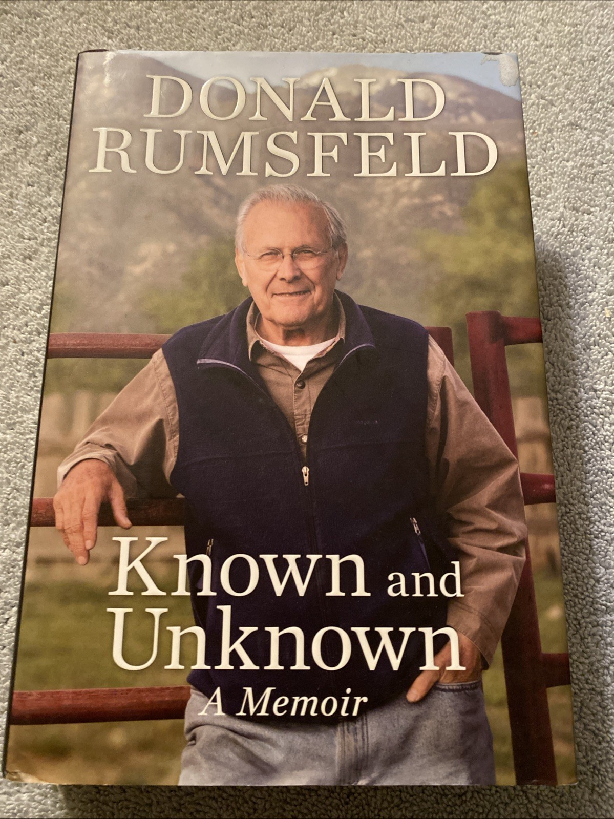 Known And Unknown; Hardcover Donald Rumsfeld 2011