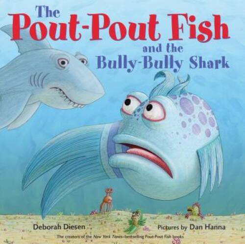 The Pout-Pout Fish and the Bully-Bully Shark (A Pout-Pout Fish Adventure) – GOOD