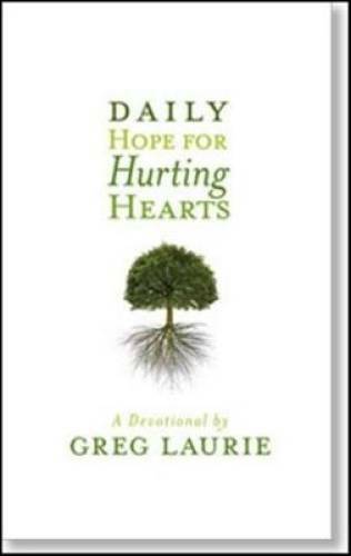 Daily Hope for Hurting Hearts: A Devotional – Paperback By Laurie, Greg – GOOD