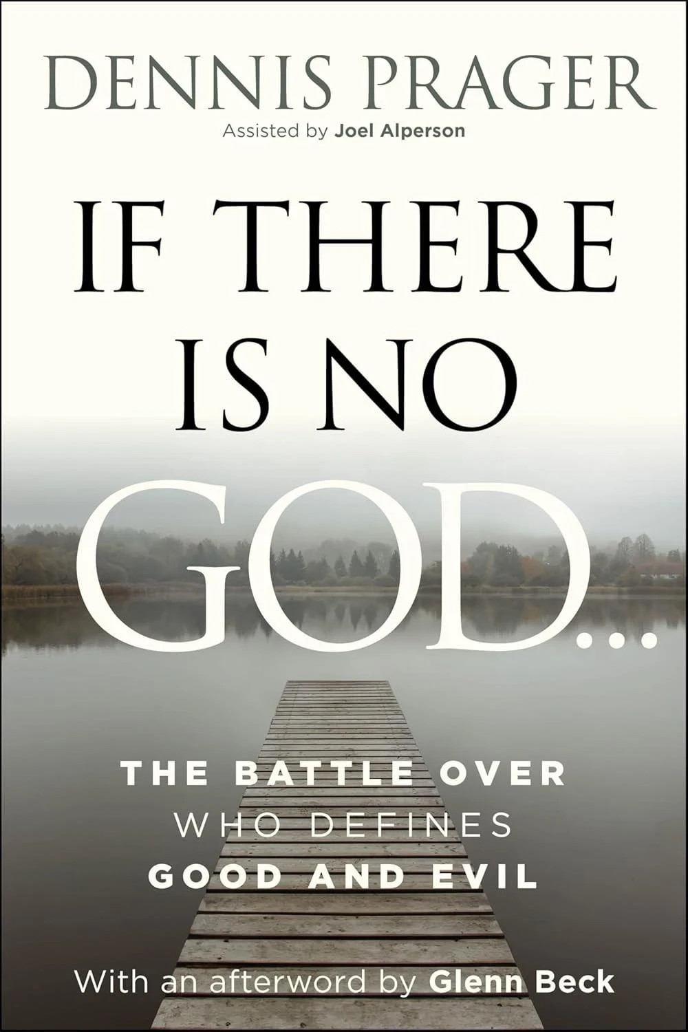 If There Is No God: by Dennis Prager Paperback New Book