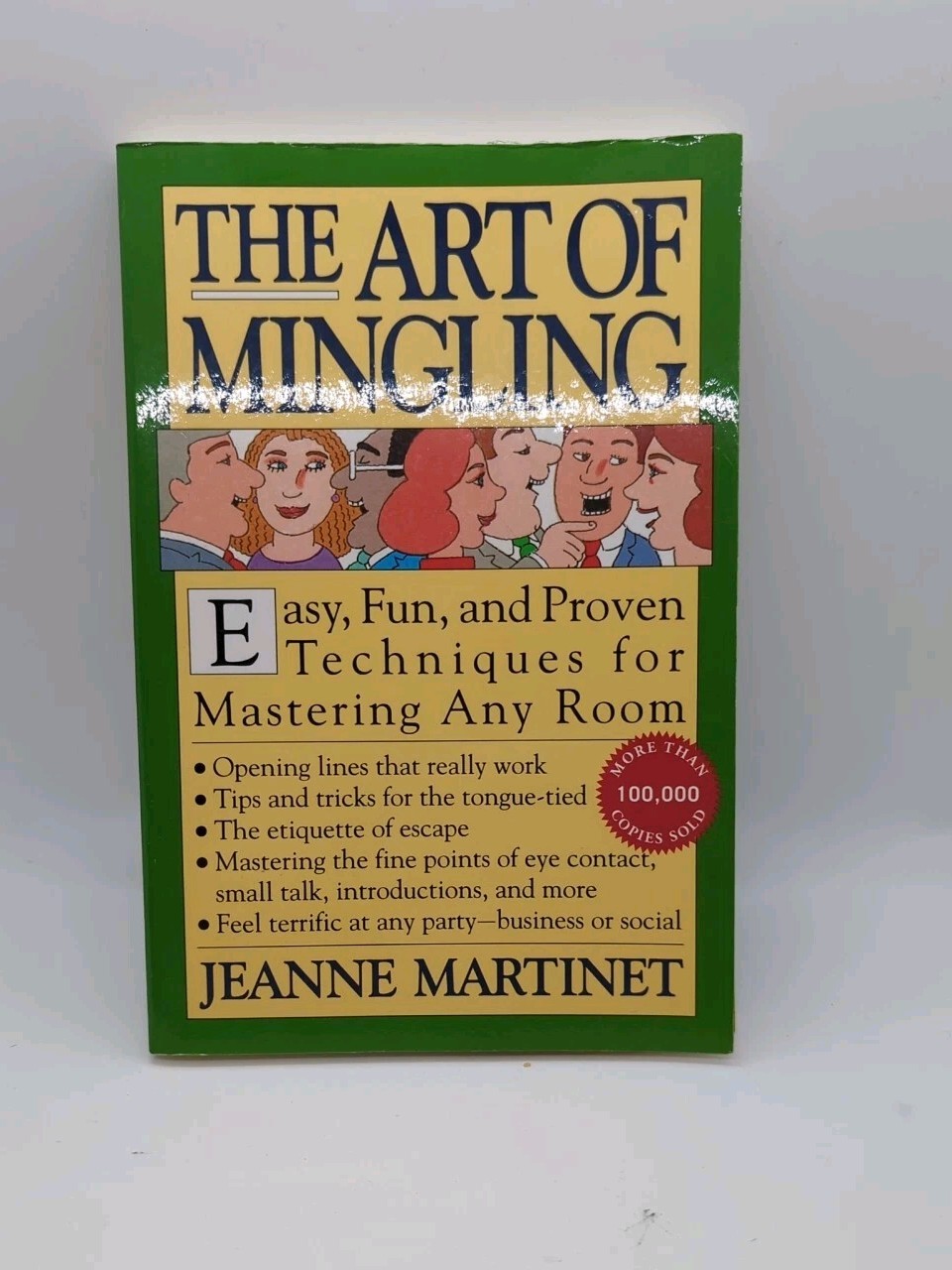 The Art of Mingling: Easy, Proven Techniques for Mastering Any Room