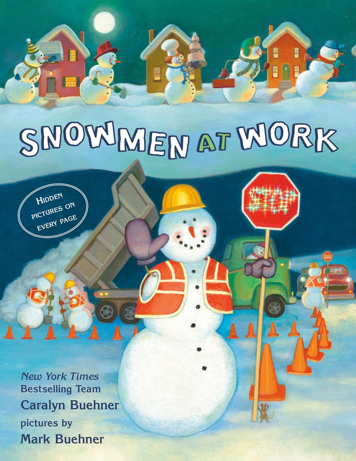 Snowmen at Work – board book Buehner, Caralyn|Buehner, Mark