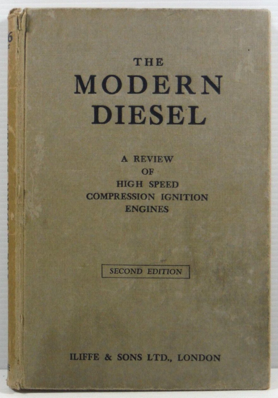 The Modern Diesel 1933 HC High Speed Compression Ignition Engines book 2nd ed