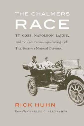 The Chalmers Race: Ty Cobb, Napoleon Lajoie, and the Controversial 1910 B – GOOD
