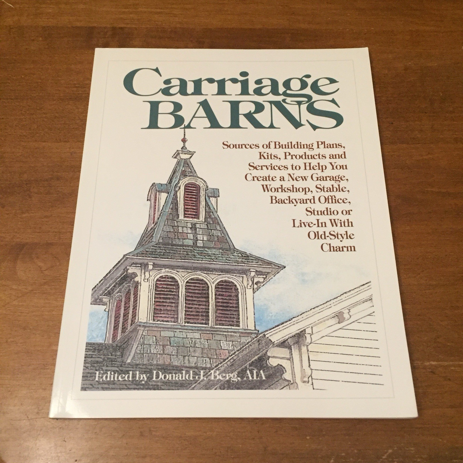 Carriage Barns: Sources of Building Plans, Kits … Donald Berg 2000 TPB Good+