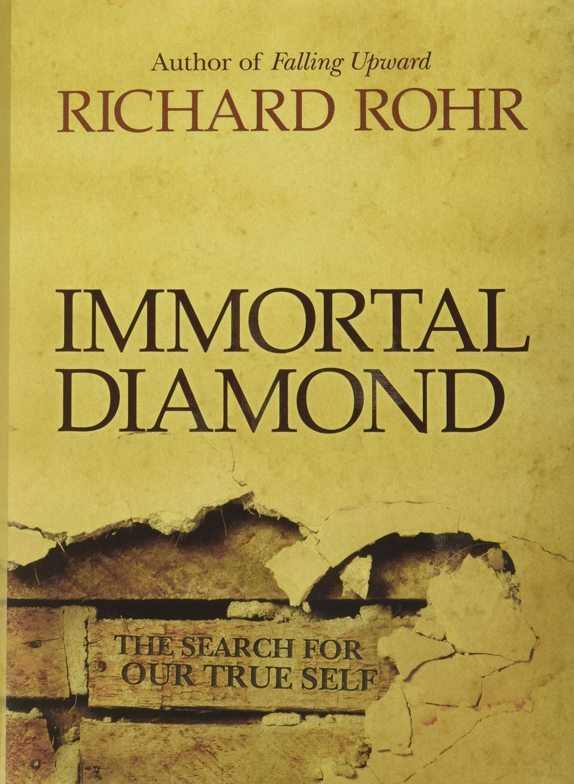 Immortal Diamond: The Search for Our True Self – Rohr, Richard – Acceptable …